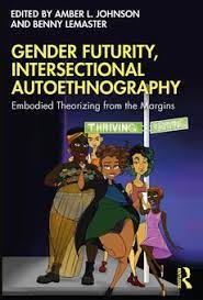 Queering Gender Autoethnography 2022 Best Queering Gender Autoethnography