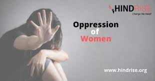 The oppression of women 2022 Expert Analysis The oppression of women