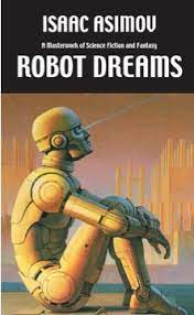 Robot Dreams by Isaac Asimov