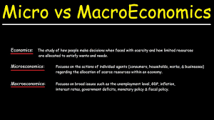 Macroeconomics and microeconomics