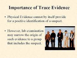 The Importance of Trace Evidence 2022 Best The Importance of Trace Evidence