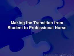 Transitioning to a professional nurse.