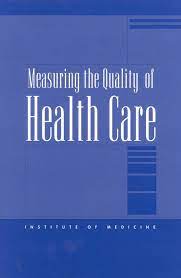 Quality Measurement in Health Care.