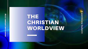  The Christian worldview